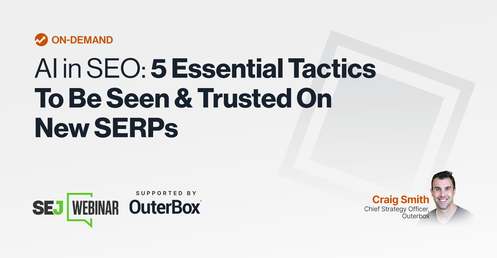 AI in SEO: 5 Essential Tactics To Be Seen & Trusted On New SERPs