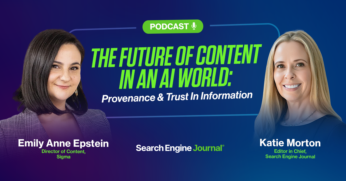 The Future Of Content In An AI World: Provenance & Trust In Information